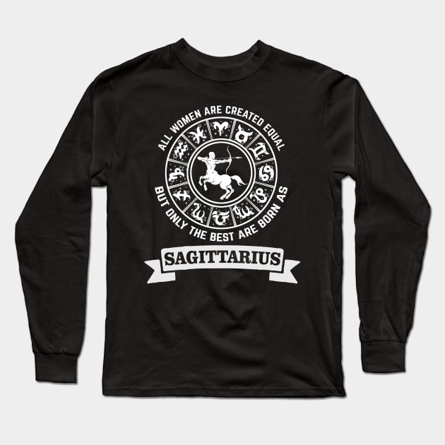 Only The Best of Women Are Born As Sagittarius Long Sleeve T-Shirt by CB Creative Images